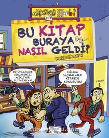 Bu Kitap Buraya Nasıl Geldi? - Mazlum Akın