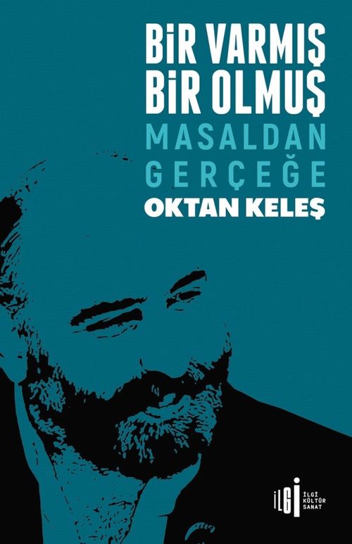 Bir Varmış Bir Olmuş & Masaldan Gerçeğe