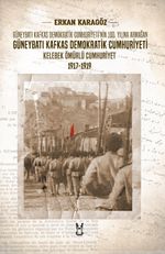 Güneybatı Kafkas Demokratik Cumhuriyeti Kelebek Ömürlü Cumhuriyet 1917-1919 / 10-E-10