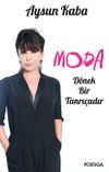 Moda D&ouml;nek Bir Tanrı&ccedil;adır