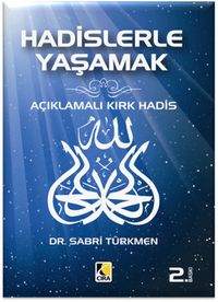 Hadislerle Yaşamak & Açıklamalı Kırk Hadis