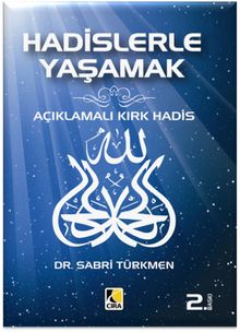 Hadislerle Yaşamak & Açıklamalı Kırk Hadis