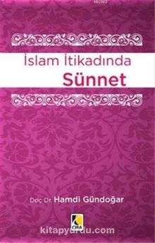 İslam İtikadında Sünnet - Hamdi Gündoğar