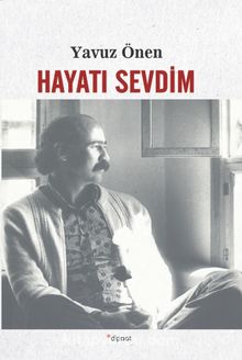 Hayatı Sevdim - Yavuz Önen