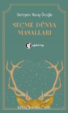 Seçme Dünya Masalları - Bilinmeyen Yazar