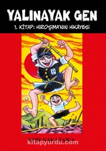 Yalınayak Gen 1 / Hiroşima'nın Hikayesi - Keiji Nakazawa