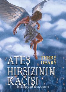 Ateş Hırsızının Kaçışı - Terry Deary