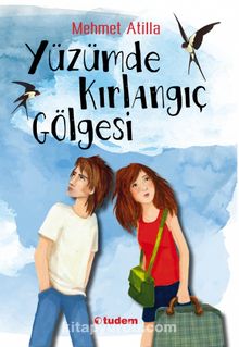 Yüzümde Kırlangıç Gölgesi - Mehmet Atilla