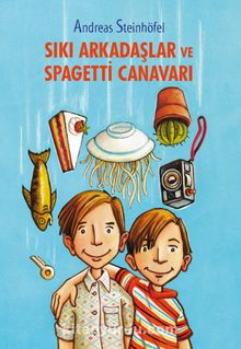 Sıkı Arkadaşlar ve Spagetti Canavarı - Andreas Steinhöfel