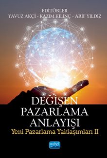 Değişen Pazarlama Anlayışı & Yeni Pazarlama Yaklaşımları 2
