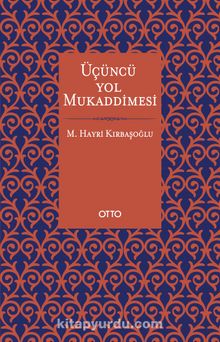 Üçüncü Yol Mukaddimesi & Yenilikçi İslam Düşüncesine Giriş - M. Hayri Kırbaşoğlu