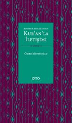 Bugünün Müslümanının Kur'an'la İletişimi