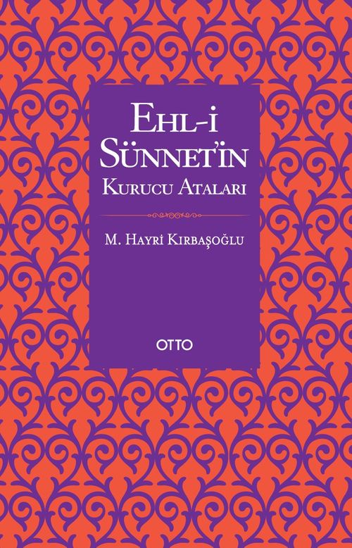 Ehl-i Sünnet'in Kurucu Ataları & Ashabu'l-Hadise Göre Allah'ın Sıfatları Meselesi