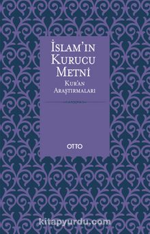 İslam'ın Kurucu Metni & Kur'an Araştırmaları - M. Hayri Kırbaşoğlu