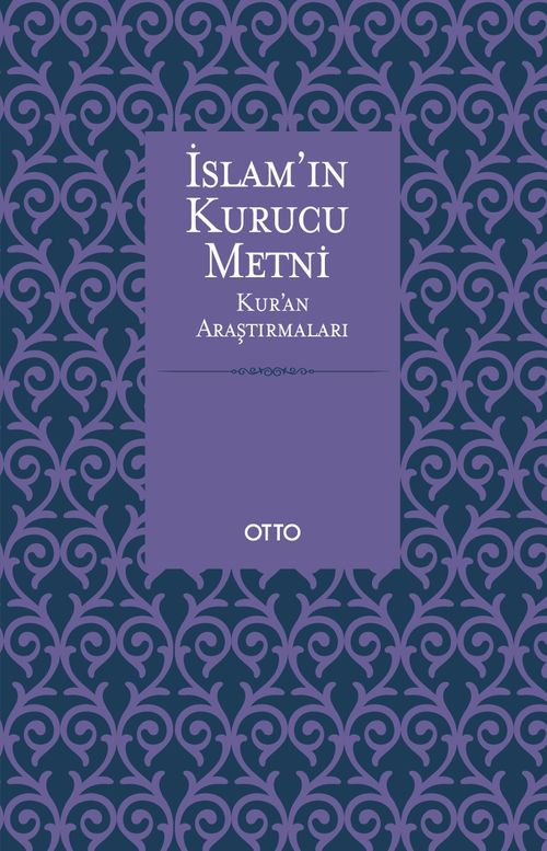 İslam'ın Kurucu Metni & Kur'an Araştırmaları