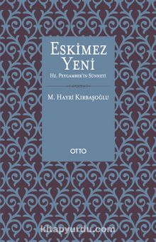 Eskimez Yeni & Hz. Peygamber’in Sünneti - M. Hayri Kırbaşoğlu