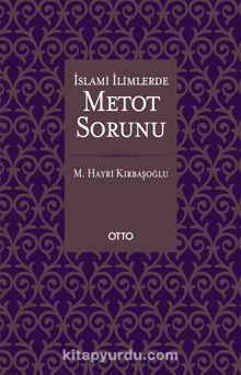 İslami İlimlerde Metot Sorunu - M. Hayri Kırbaşoğlu