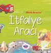 Minik Ara&ccedil;lar - İtfaiye Aracı