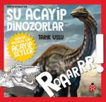 Daha Da Küçükler İçin Şu Acayip Dinozorlar