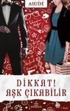 Dikkat! Aşk &Ccedil;ıkabilir