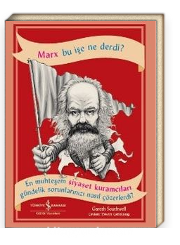 Marx Bu İşe Ne Derdi?