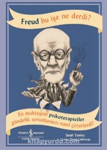 Freud Bu İşe Ne Derdi?