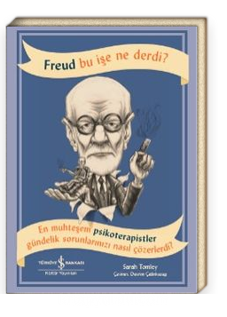 Freud Bu İşe Ne Derdi?