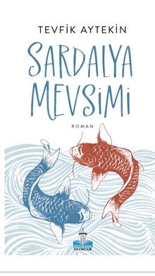 Sardalya Mevsimi - Tevfik Aytekin