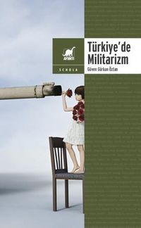 Türkiye'de Militarizm & Zihniyet, Pratik, Propaganda