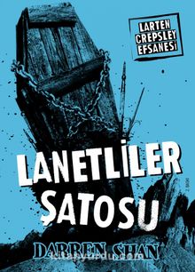 Lanetliler Şatosu / Larten Crepsley Efsanesi: 3. Kitap - Darren Shan