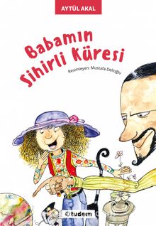 Babamın Sihirli Küresi - Aytül Akal