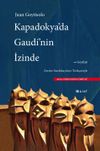 Kapadokya'da Gaud&iacute;'nin İzinde