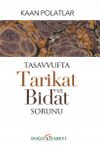 Tasavvufta Tarikat ve Bidat Sorunu
