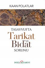 Tasavvufta Tarikat ve Bidat Sorunu