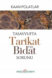 Tasavvufta Tarikat ve Bidat Sorunu