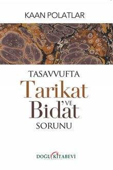 Tasavvufta Tarikat ve Bidat Sorunu