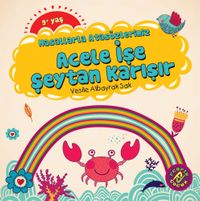 Masallarla Atasözlerimiz / Acele İşe Şeytan Karışır