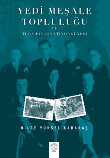 Yedi Meşale Topluluğu ve Türk Edebiyatındaki Yeri