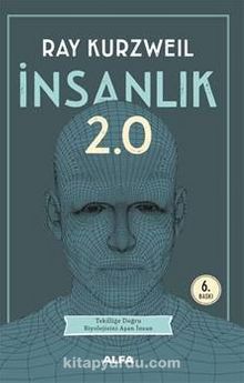 İnsanlık 2.0 - Ray Kurzweil
