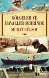 G&ouml;lgeler ve Hayaller Şehrinde