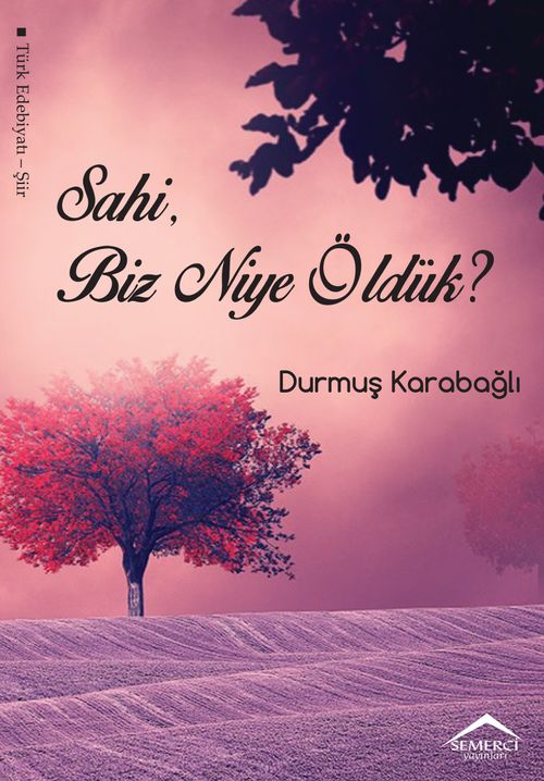 Sahi, Biz Niye Öldük?