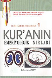 İlmi Ayetler Serisi 1/ Kur'anın Embriyolojik Sırları
