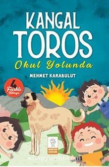 Kangal Toros & Okul Yolunda - Mehmet Karabulut