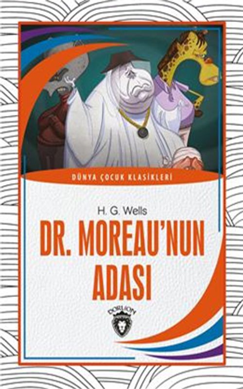 Dr. Moreau'nun Adası Dünya Çocuk Klasikleri (7-12 Yaş)