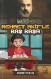 İstiklal Şairi Mehmet Akif'le Başbaşa