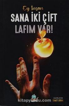 Ey İnsan Sana İki Çift Lafım Var! - İsmet  Erdal
