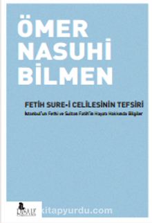 Fetih Sure-i Celilesinin Tefsiri - Ömer Nasuhi Bilmen