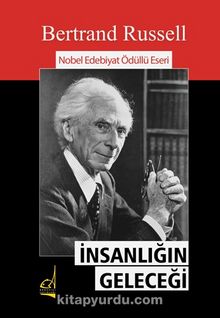 İnsanlığın Geleceği - Bertrand Russell