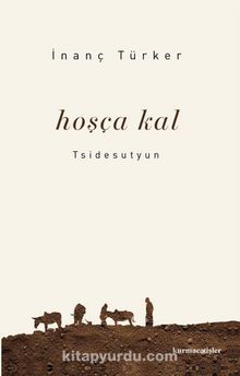 Hoşçakal & Tsidesutyun - İnanç Türker
