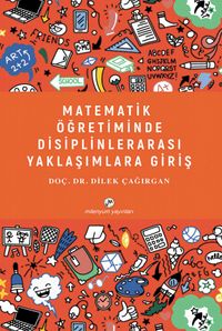 Matematik Öğretiminde Disiplinlerarası Yaklaşımlara Giriş